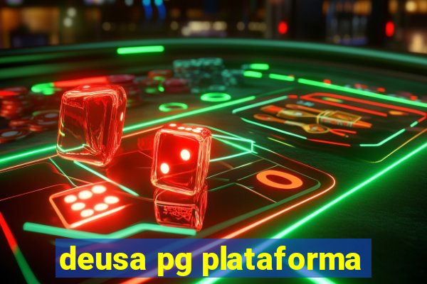 deusa pg plataforma